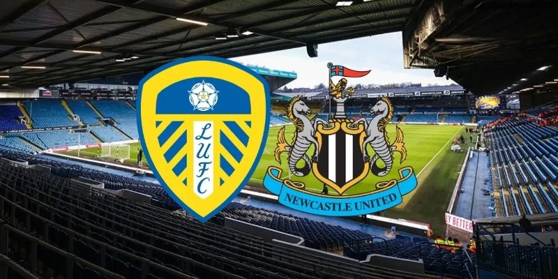 Soi Kèo Leeds Vs Newcastle, 02h00 Ngày 15/9 - Premier League