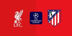 Soi kèo Liverpool vs Atletico Madrid, 2h ngày 10/9 - C1